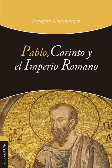 Pablo, Corinto y el Imperio romano, Panayotis Coutsoumpos