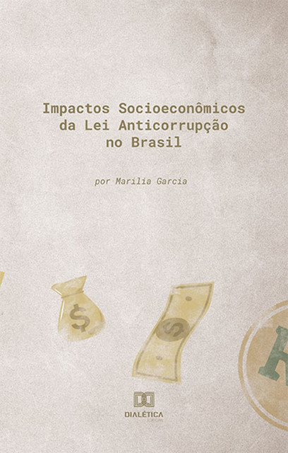 Impactos Socioeconômicos da Lei Anticorrupção no Brasil, Marília Garcia