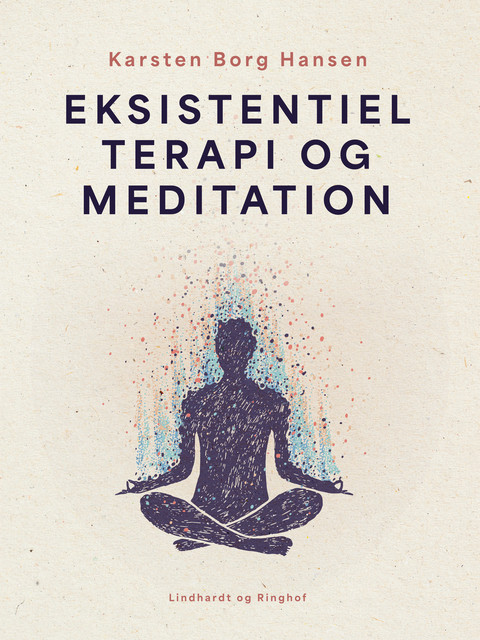 Eksistentiel terapi og meditation, Karsten Borg Hansen