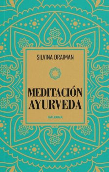 Meditación Ayurveda, Silvina Draiman