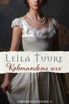 Købmandens arv, Leila Tuure