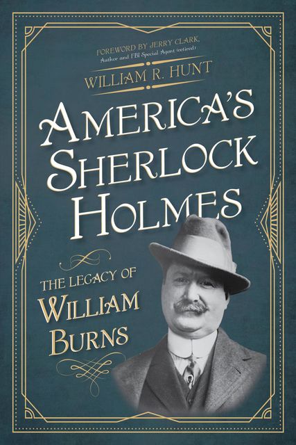 America's Sherlock Holmes, William Hunt