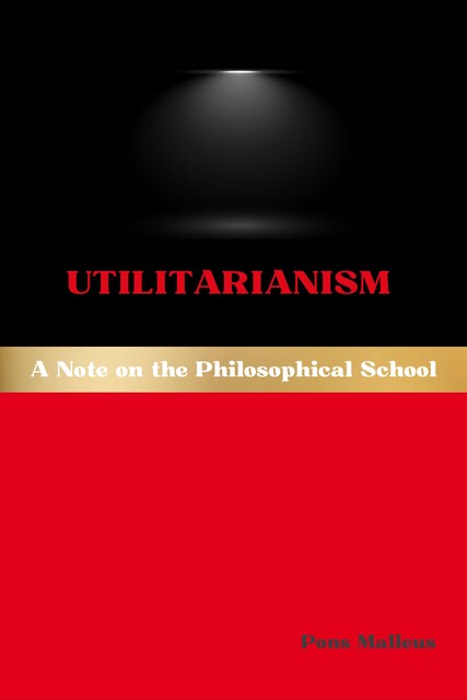 Utilitarianism, Pons Malleus