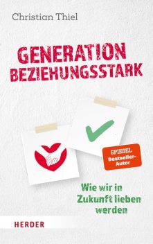 Generation beziehungsstark, Christian Thiel