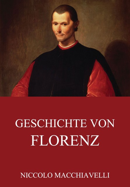 Geschichte von Florenz, Nicolò Machiavelli