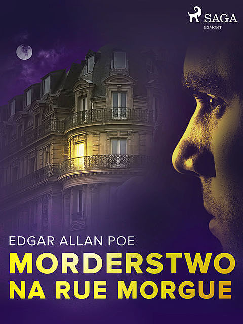 Morderstwo na Rue Morgue, Edgar Allan Poe