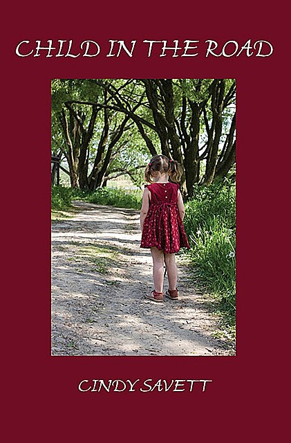Child in the Road, Cindy Savett
