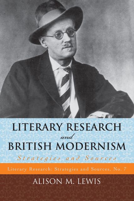 Literary Research and British Modernism, Alison Lewis
