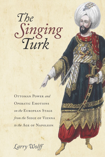 The Singing Turk, Larry Wolff