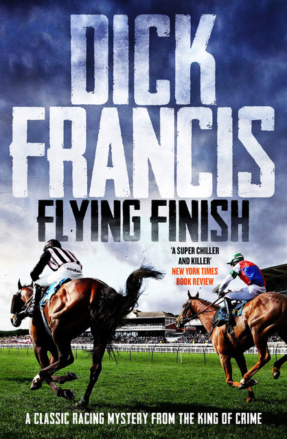 Flying Finish, Dick Francis