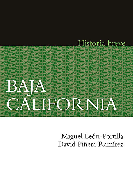 Baja California, Miguel León-Portilla, David Ramírez, Alicia Hernández Chávez, Yovana Celaya Nández