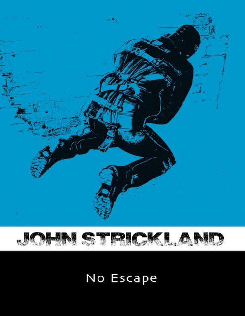 No Escape, John Strickland