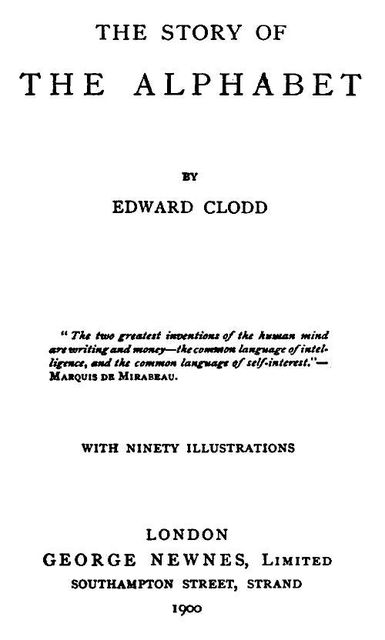 The Story of the Alphabet, Edward Clodd