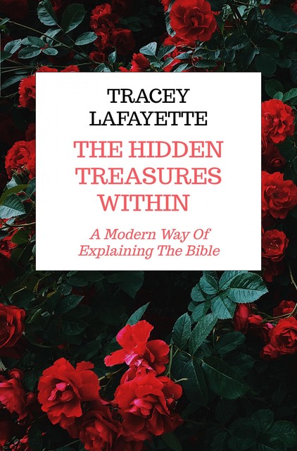 The Hidden Treasures Within, Tracey Lafayette