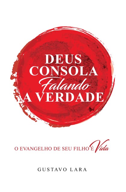 Deus Consola falando a Verdade, Gustavo Lara