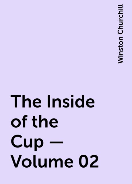 The Inside of the Cup — Volume 02, Winston Churchill