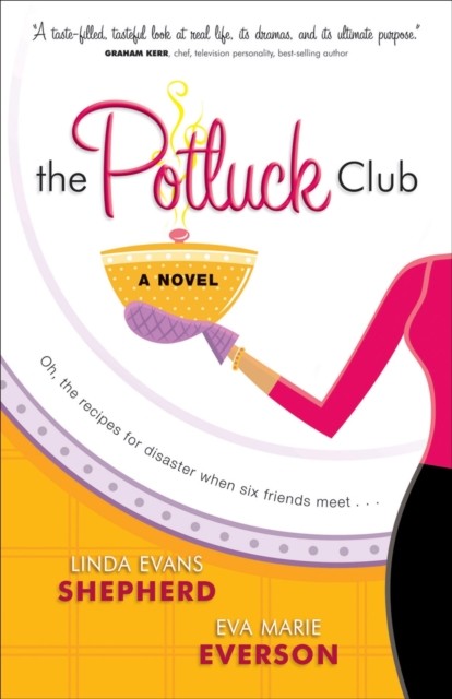Potluck Club (The Potluck Club Book #1), Linda Evans Shepherd
