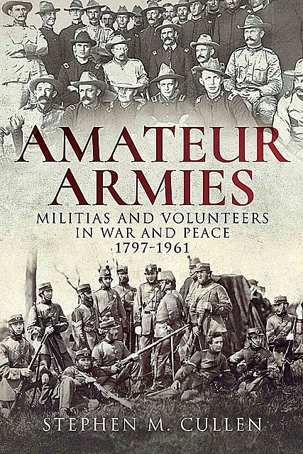Amateur Armies, Stephen M Cullen