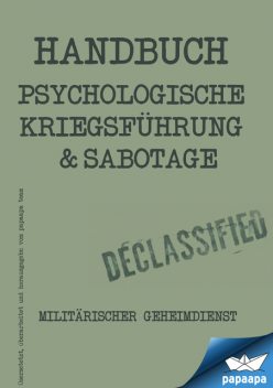 Handbuch – Psychologische Kriegsführung und Sabbotage, Papaapa Team