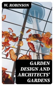 Garden Design and Architects' Gardens, Robinson