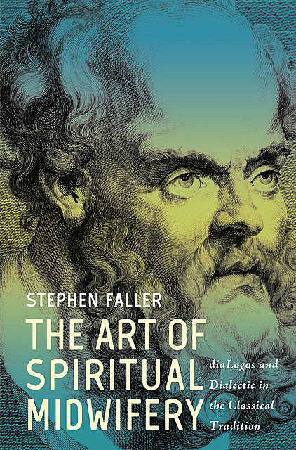 The Art of Spiritual Midwifery, Stephen Faller