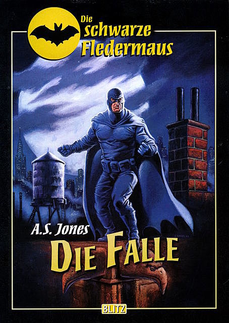 Die schwarze Fledermaus – Neue Abenteuer 03: Die Falle, A.S. Jones
