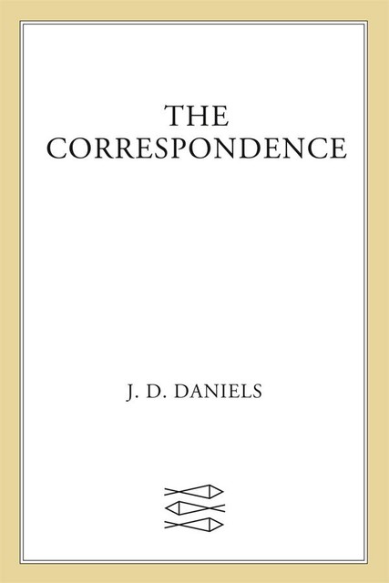 The Correspondence, J.D. Daniels