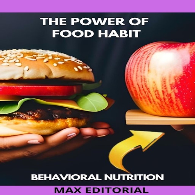 The Power of Food Habits, Max Editorial