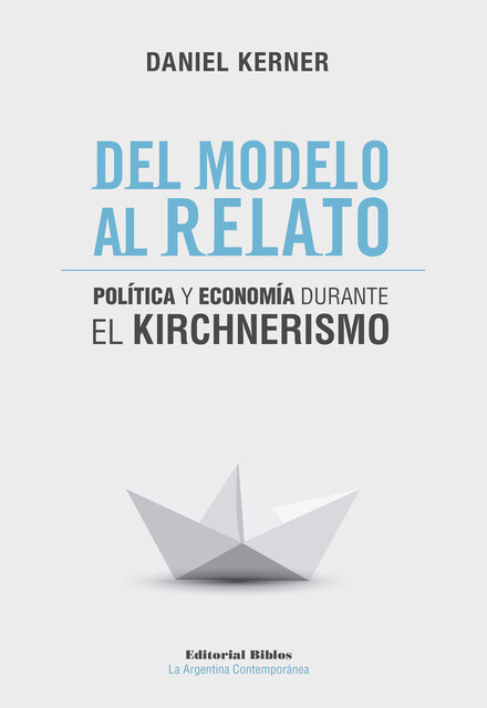 Del modelo al relato, Daniel Kerner