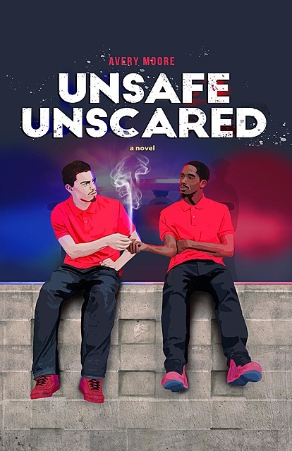 Unsafe Unscared, Avery Moore