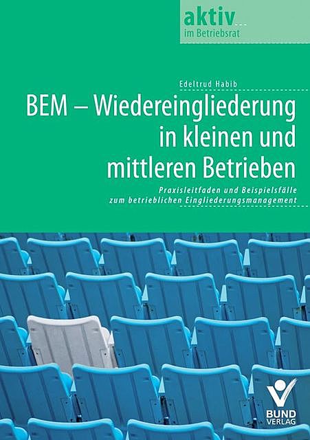 BEM – Wiedereingliederung in kleinen und mittleren Betrieben, Edeltrud Habib