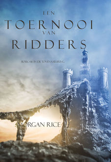Een Toernooi Van Ridders (Boek #16 In De Tovenaarsring), Morgan Rice
