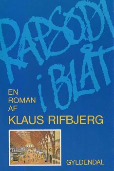 Rapsodi i blåt, Klaus Rifbjerg