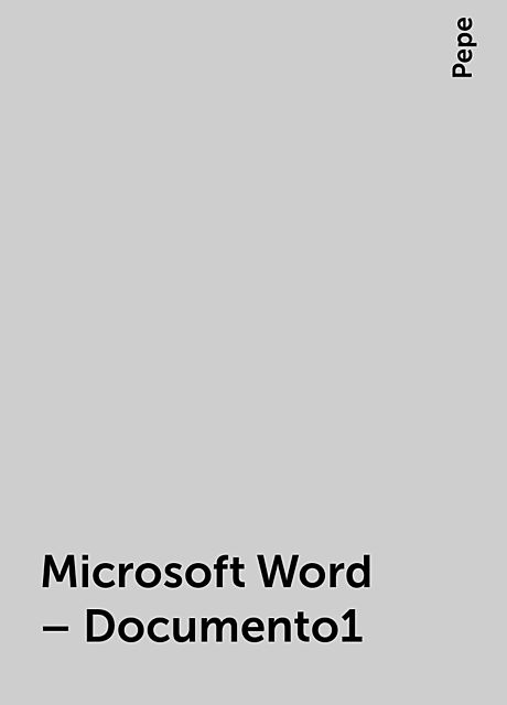 Microsoft Word – Documento1, Pepe