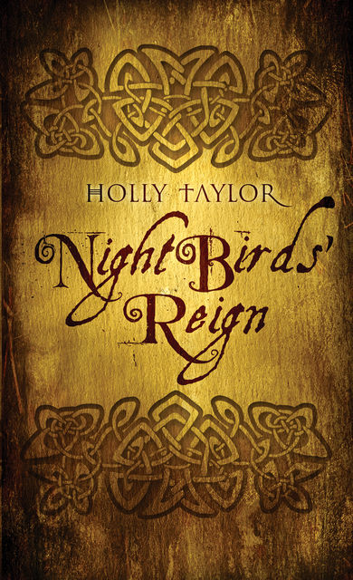 Night Bird's Reign, Holly Taylor