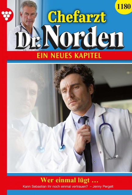 Chefarzt Dr. Norden 1180 – Arztroman, Jenny Pergelt