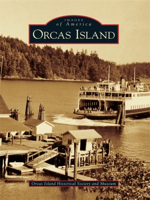 Orcas Island, museum, Orcas Island Historical Society