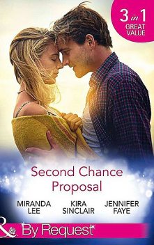 Second Chance Proposal, Miranda Lee, Kira Sinclair, Jennifer Faye