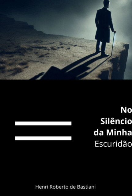 Na Sombra Da Minha Escuridão, Henri, Roberto De Bastiani