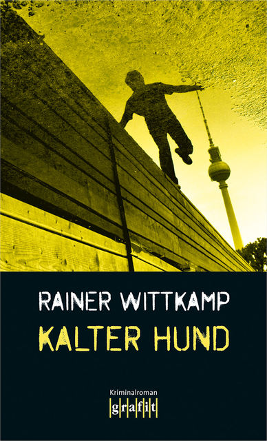 Kalter Hund, Rainer Wittkamp