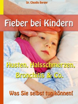 Fieber bei Kindern, Claudia Berger