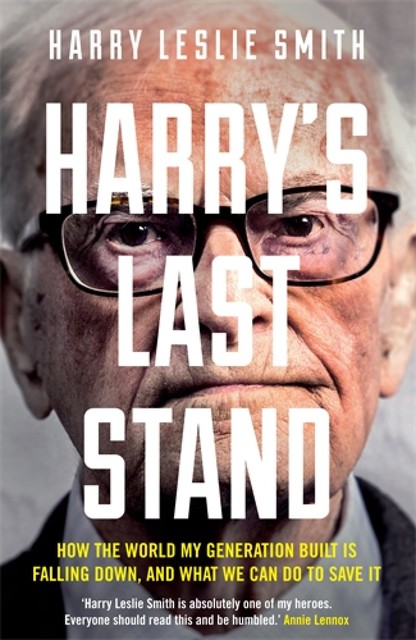 Harry’s Last Stand, Harry Leslie Smith