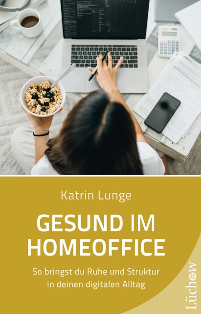 Gesund im Homeoffice, Katrin Lunge