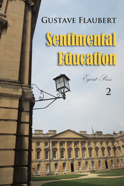 Sentimental Education, Volume 2, Gustave Flaubert