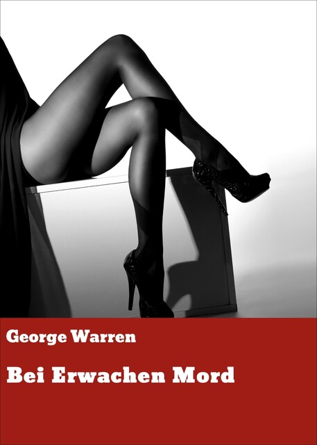 Bei Erwachen Mord, George Warren