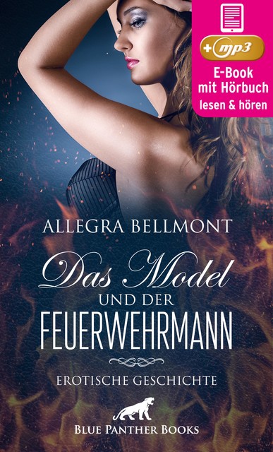 Das Model und der Feuerwehrmann | Erotik Audio Story | Erotisches Hörbuch, Allegra Bellmont