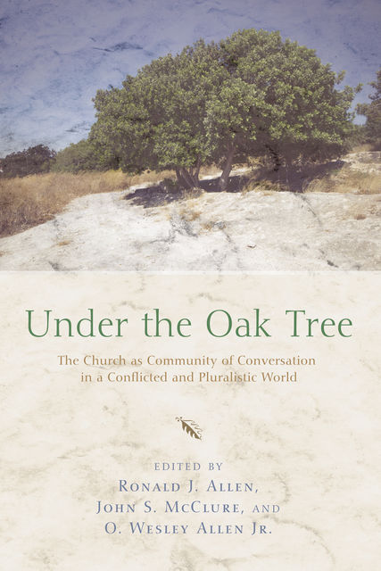 Under the Oak Tree, Ronald J. Allen