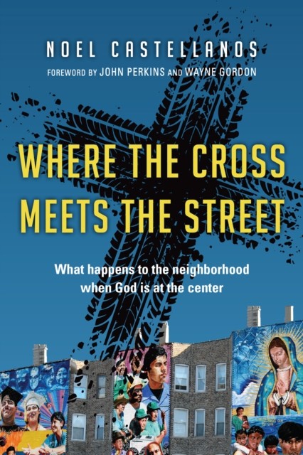 Where the Cross Meets the Street, Noel Castellanos