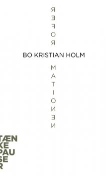 Reformationen, Bo Kristian Holm