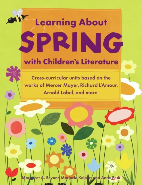 Learning About Spring with Children's Literature, Margaret Bryant